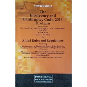 Professional's The Insolvency & Bankruptcy Code, 2016 alongwith Rules & Regulations Bare Act 2022
